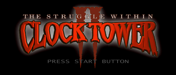 Clock Tower II: The Struggle Within Title Screen